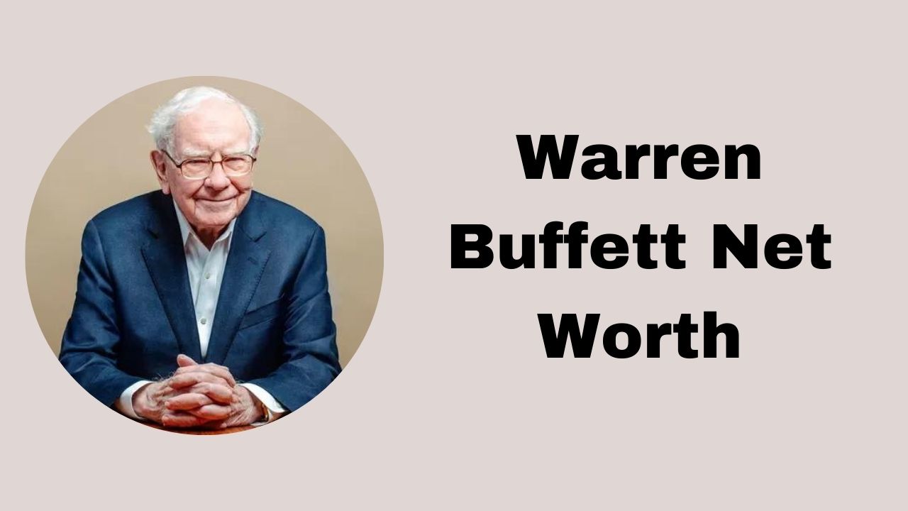 Warren Buffett Net Worth